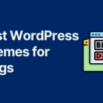 Best WordPress blogging themes