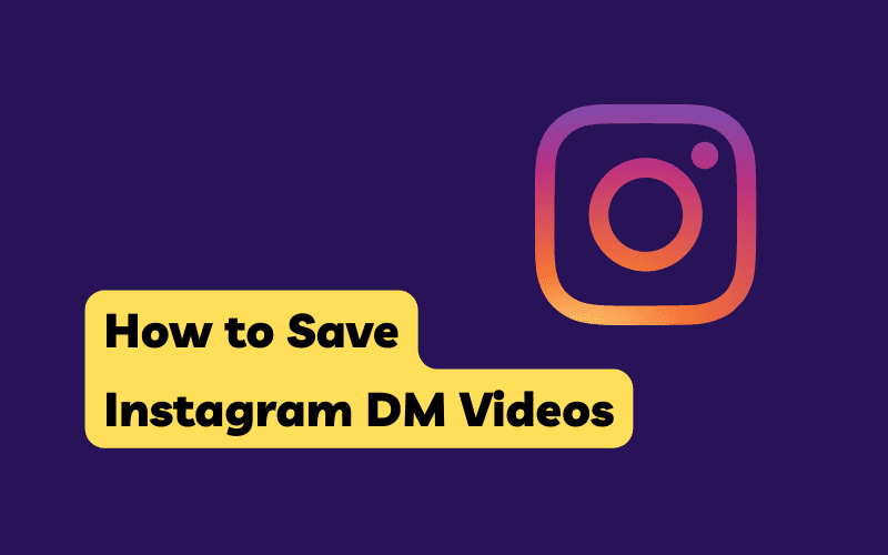 Save Instagram DM Videos